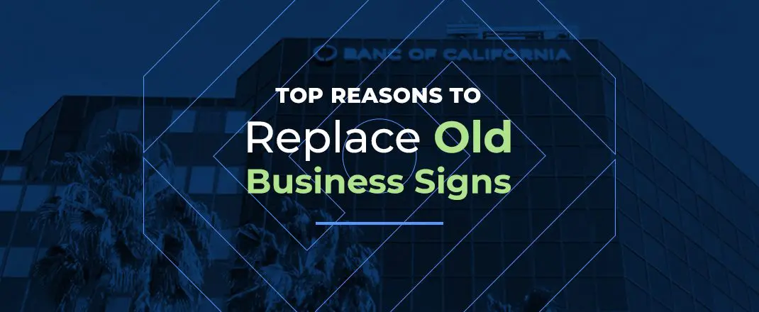 5 Reasons to Change Up Your Business Signs